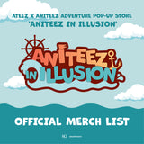ATEEZ X ANITEEZ ADVENTURE POP-UP STORE ANITEEZ IN ILLUSION OFFICIAL MERCH